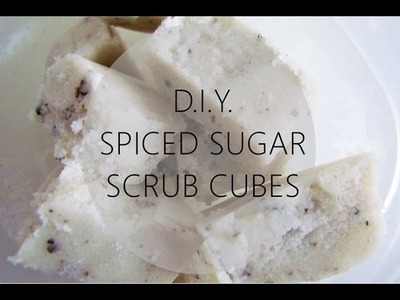 DIY Spiced Sugar Scrub Cubes | NANCY MAC