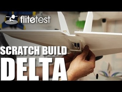 Flite Test - Delta Wing - Scratch Build