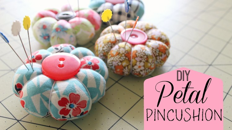 How to Make a Petal Pincushion!