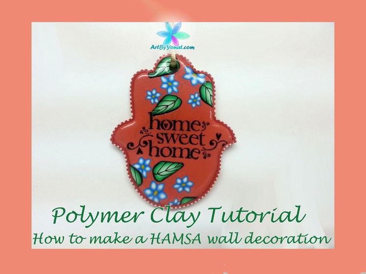 Polymer Clay Tutorial - How to Make a HAMSA Wall Decoration - Lesson #14