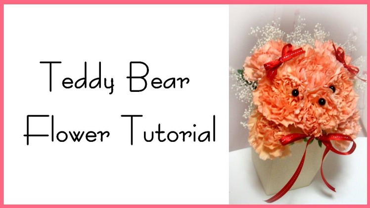 Teddy bear flower tutorial