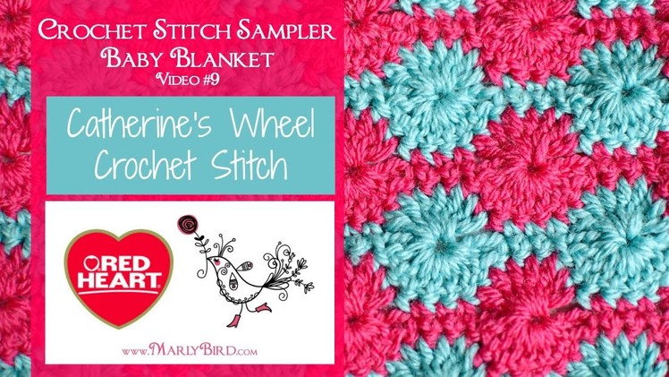 Catherine's Wheel (Crochet Stitch Sampler Baby Blanket Video #9)