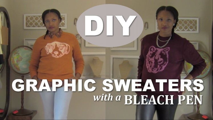 DIY: Graphic Sweaters with a Bleach Pen