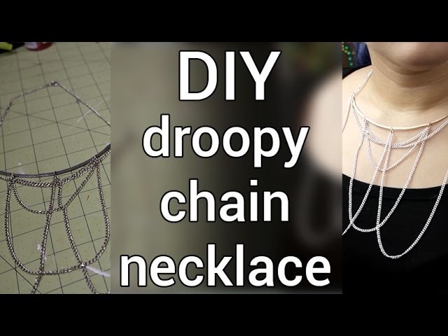How to Make a Droopy Chain Necklace : DIY