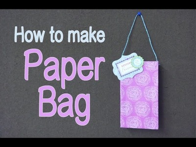 How to Make Easy Cute Paper Bag | DIY Videos