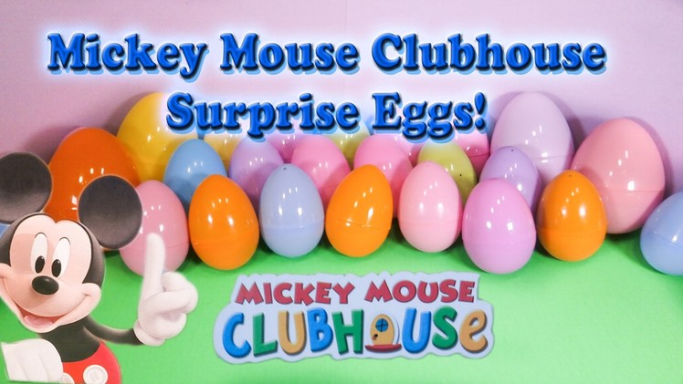 MICKEY MOUSE CLUBHOUSE Disney Junior Mickey Mouse Surprise Eggs a Disney Surprise Egg Candy Video
