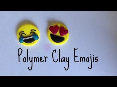 Polymer Clay Emojis!