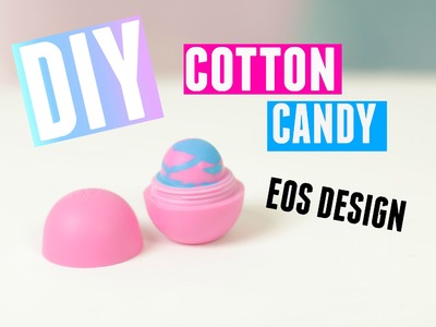 DIY Cotton Candy EOS Design - Made with EOS lip balm and Crayons