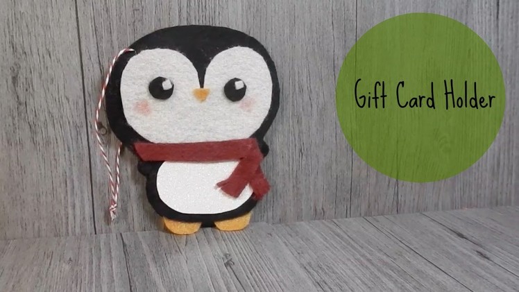 DIY Gift Card Holder Felt Penguin