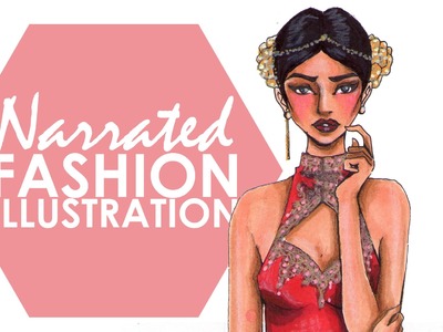 Fashion Illustration - My Complete Narrated Process (Part 2)