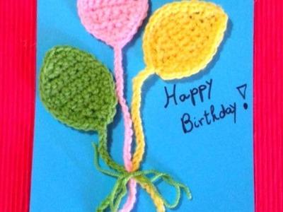 How To Crochet Sweet Balloons For A Birthday Card - DIY Crafts Tutorial - Guidecentral