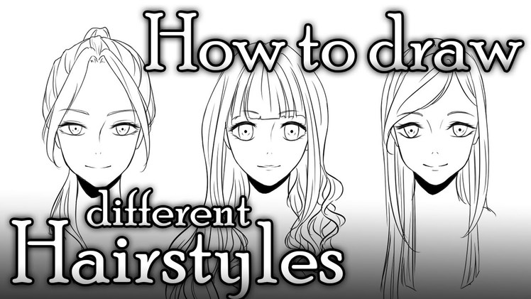 How to draw different hairstyles [Voice-over tutorial]