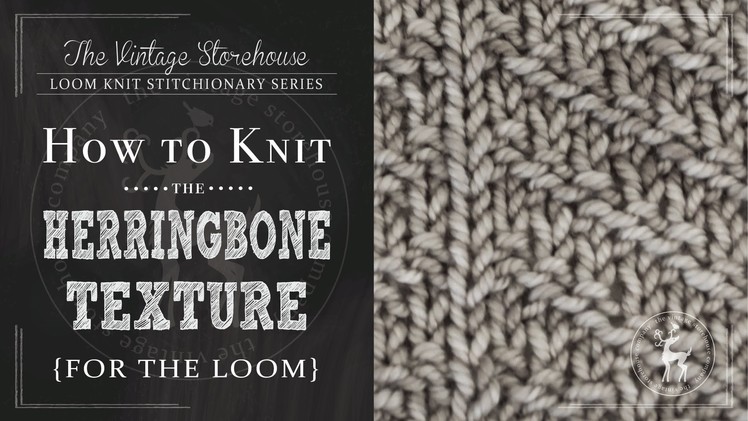 How to Knit the Herringbone Texture Stitch {For the Loom}