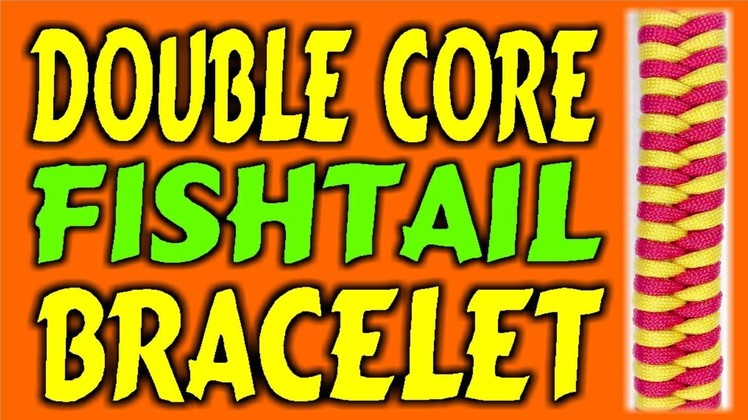 How To Make A Paracord Double Core Fishtail Bracelet