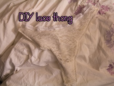 How to make a sexy lace thong| DIY thong