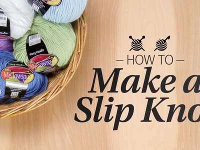 How to Make a Slip Knot - Learn to Crochet Quick