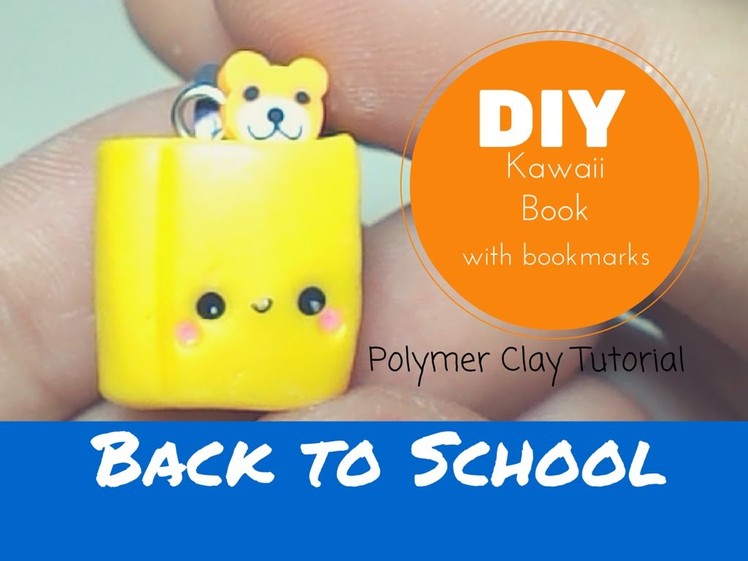 Kawaii Book with Bookmarks ♥ Polymer Clay Tutorial ~ Back to School 2015!