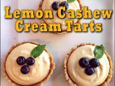 Lemon Cashew Cream Tarts: Raw Vegan Dessert Recipe