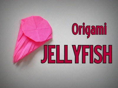 Origami - How to make a JELLYFISH