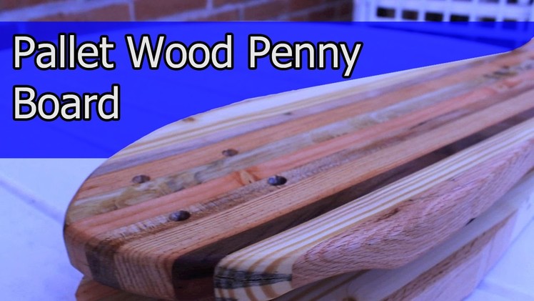Pallet Wood Penny Board
