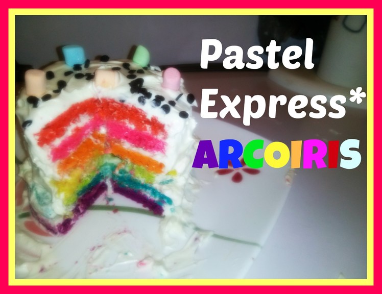 Pastel Arcoiris Express. Super Fácil