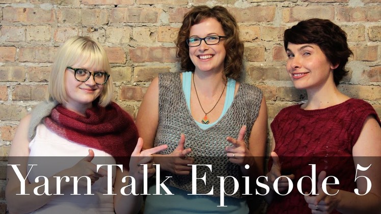 YarnTalk Episode 5 | Courtney Spainhower, brioche trends , Mad Man Knitting