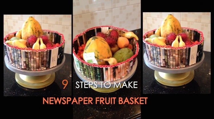 9 Steps to make a NEWSPAPER FRUIT BASKET | DIY