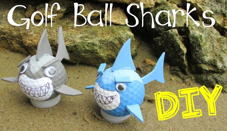 DIY Golf Ball Sharks for Shark Week!