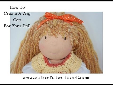 How to Create a wig cap for your cloth doll