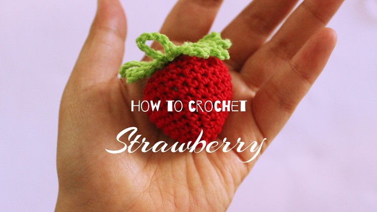 How to Crochet Strawberry