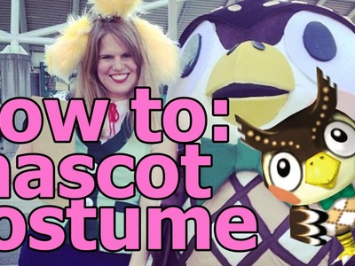 How To: Mascot Costume - Cosplay Class