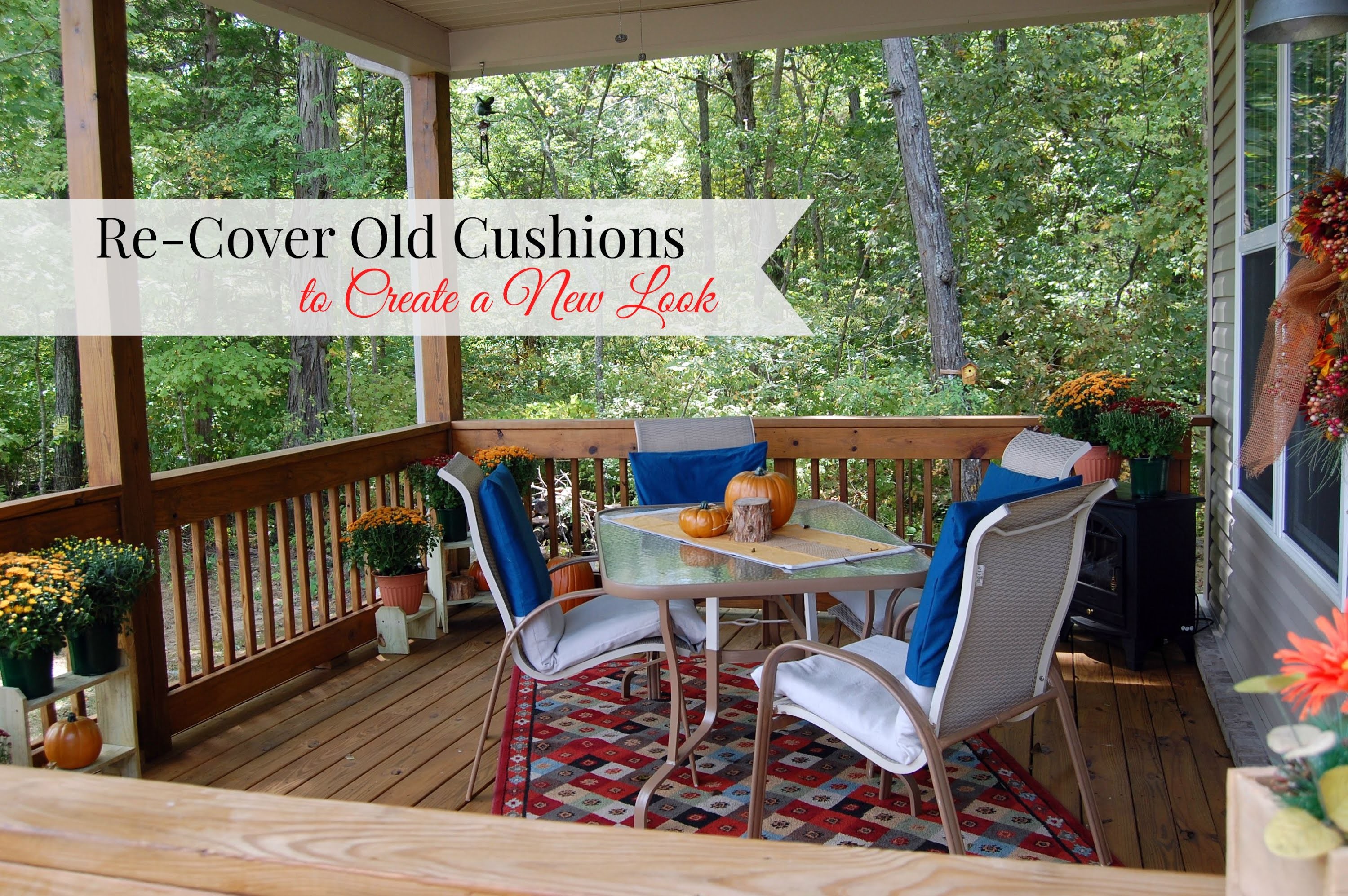 How to Recover Porch Cushions for  a New Look