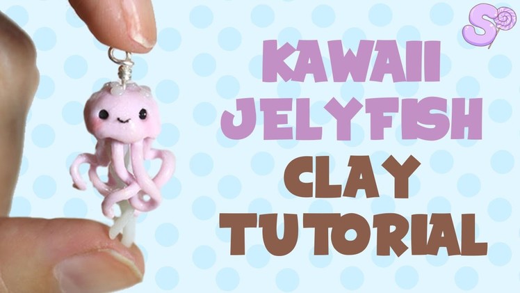 Kawaii Jellyfish | Clay Tutorial