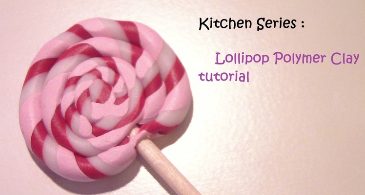 ❤Kitchen Series: Pink Swirl Lollipop Polymer Clay Tutorial｡◕‿◕｡❤