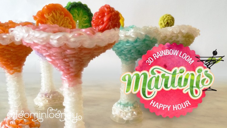 Loom Martinis: 3D Rainbow Loom Cocktail Series