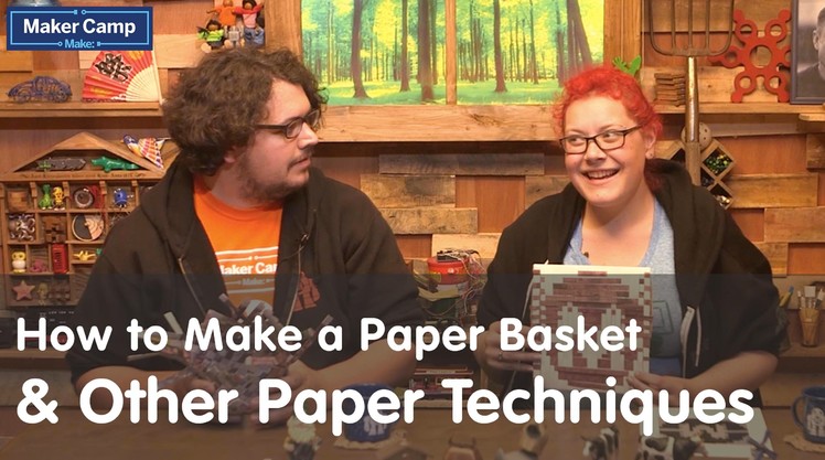 Maker Camp 2015 - Paper Techniques and How to Make a Paper Basket