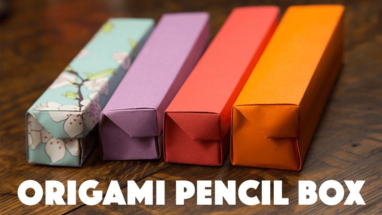 Origami Pencil Box Tutorial