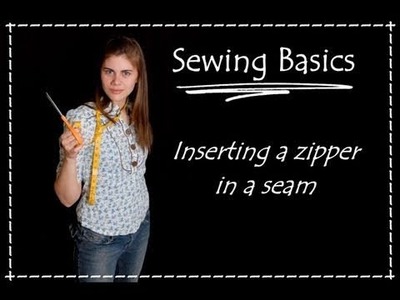 Sewing a Zipper in a Seam- Sewing Basics