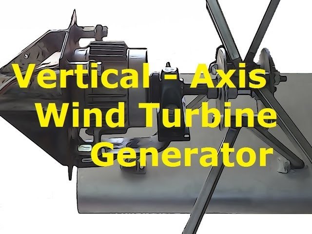 Vertical Axis Wind Turbine Generator Diy!