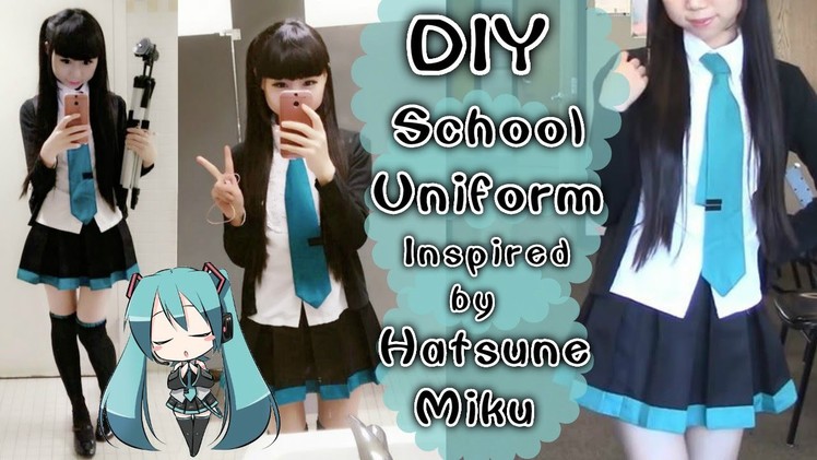 Back to School DIY: Hatsune Miku Inspired Daily School Uniform (Easy)