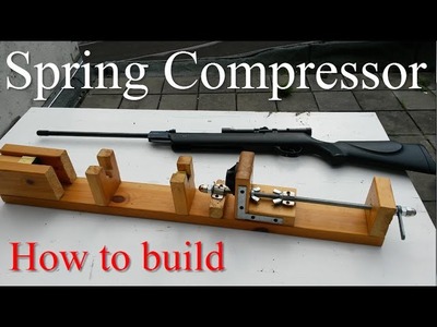 DIY How To Make a Homemade Airgun Spring Compressor Tool Plans Air Rifle Maintenance Disassembly