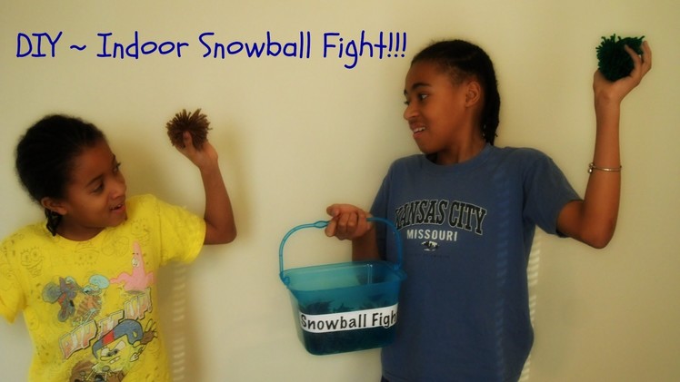 DIY ~ Indoor Snowball Fight