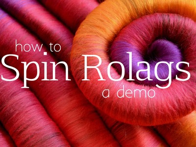 How to Spin Rolags