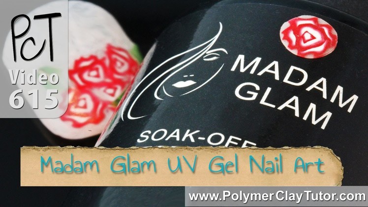 Madam Glam UV Gel Polish (Review) Polymer Clay Nail Art