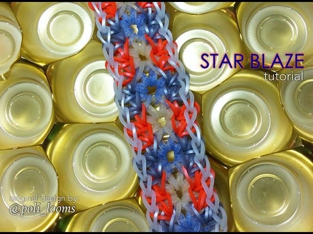 STAR BLAZE Rainbow Loom bracelet tutorial