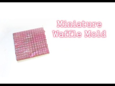 Tutorial: Waffle Mold Polymer Clay