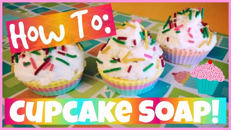 DIY: CUPCAKE SOAP - Easy, Cute - Melt + Pour How To!  | CraftieAngie
