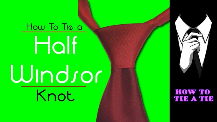 How to Tie a Half-Windsor Knot in 1 Minute