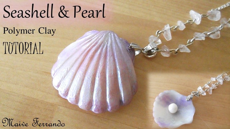 Seashell and Pearl - Polymer Clay Tutorial | Maive Ferrando