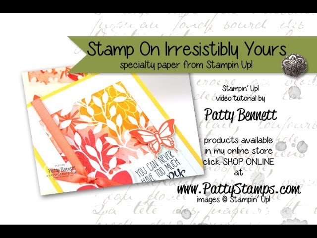Stamp on Irresistibly Yours paper from Stampin Up!